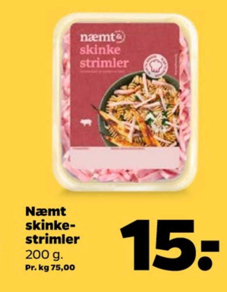 Næmt, Skinkestrimler