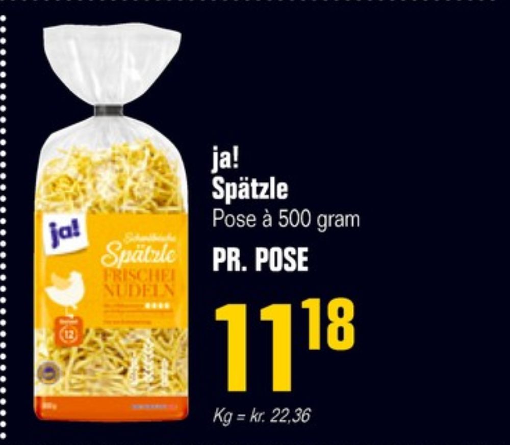 ja!, Nudler Spätzle