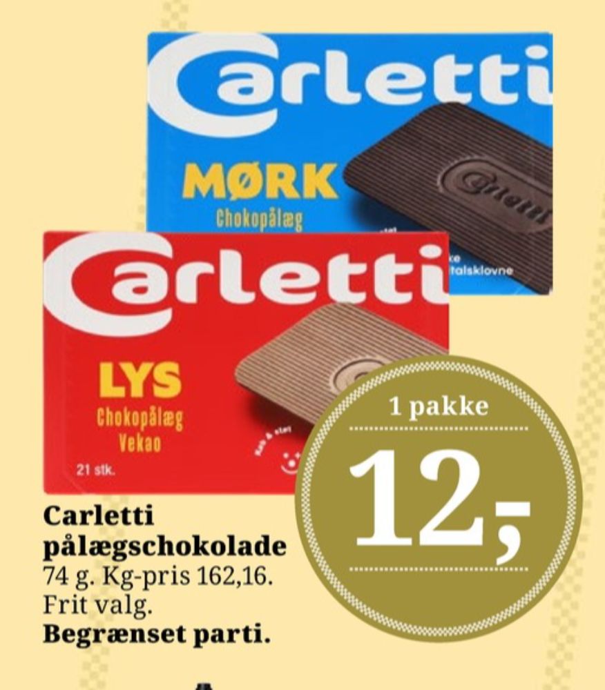 Carletti Den Lyse, Pålægschokolade Lys