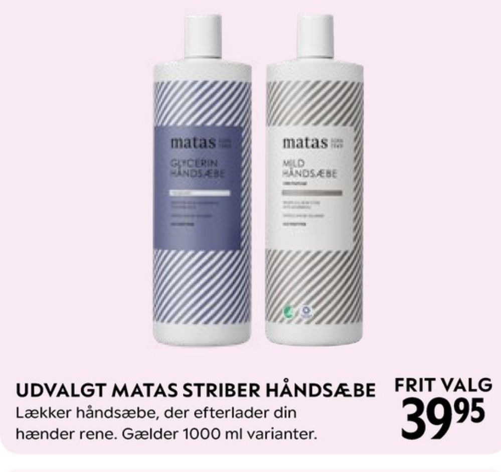 Matas, Flydende sæbe