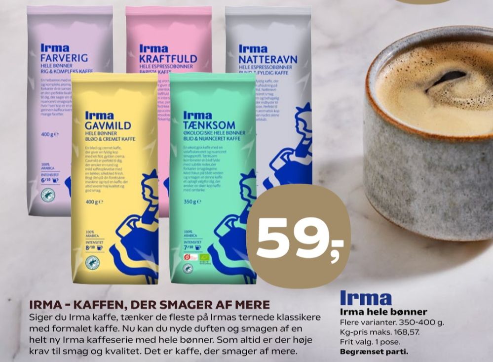 Irmas Gavmild, Kaffebønner