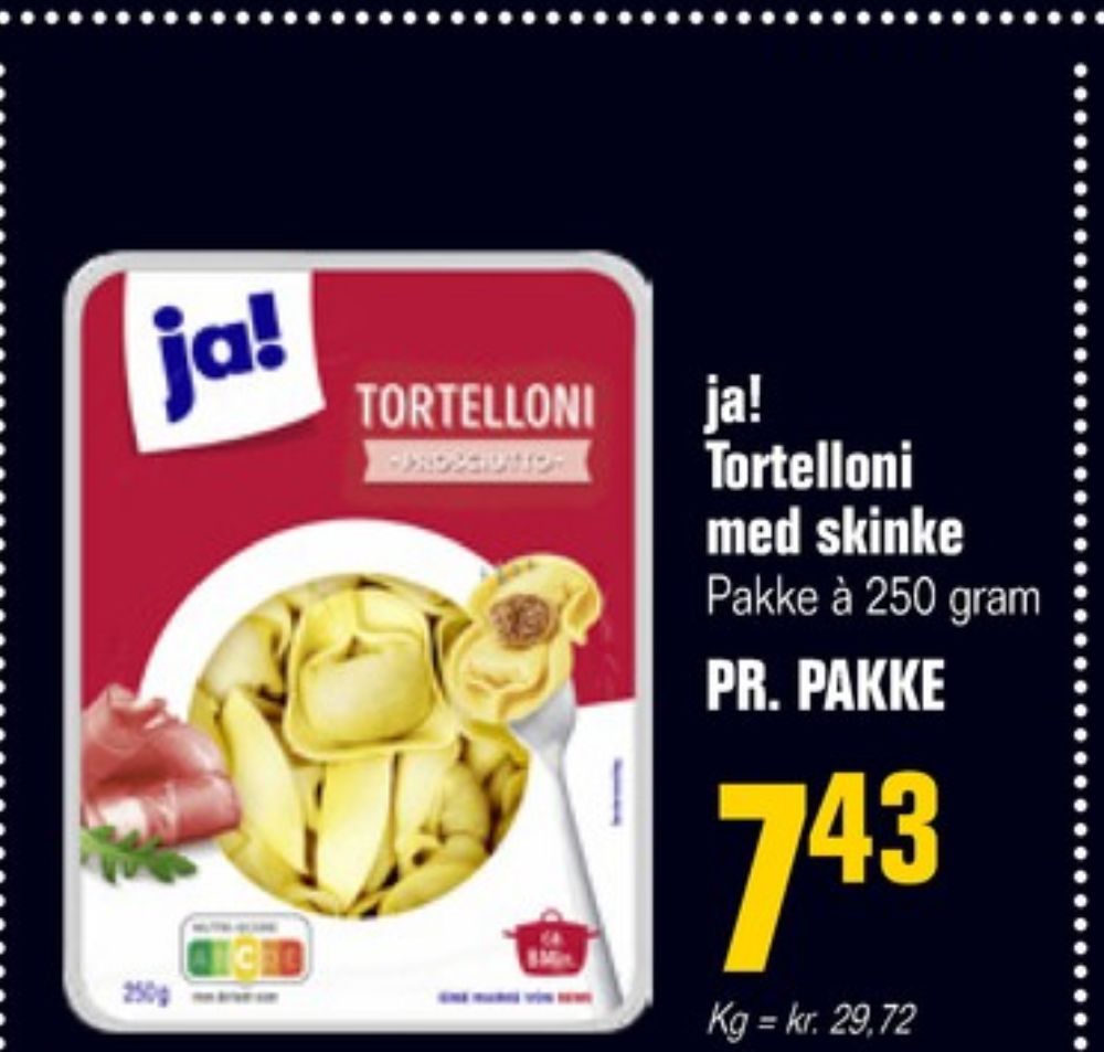 ja!, Tortelloni Prosciutto