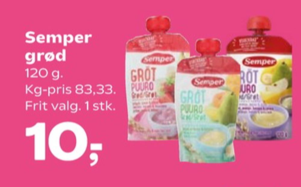 Semper, Grød