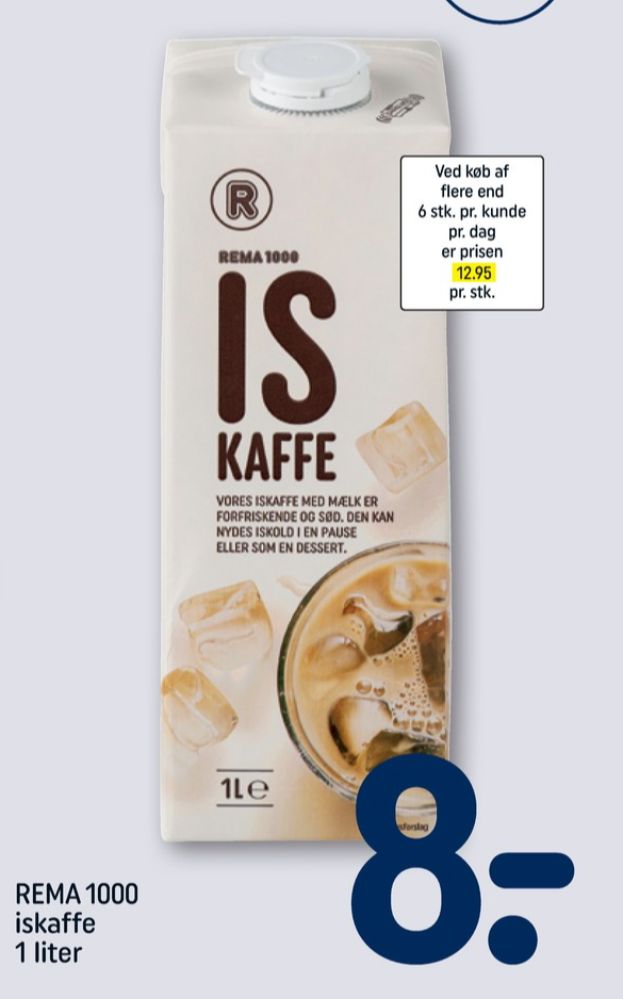 Rema 1000, Iskaffe