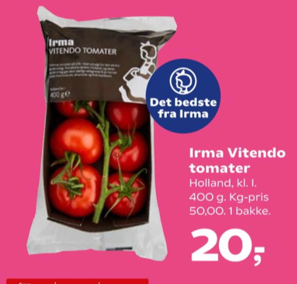 Irmas, Tomater