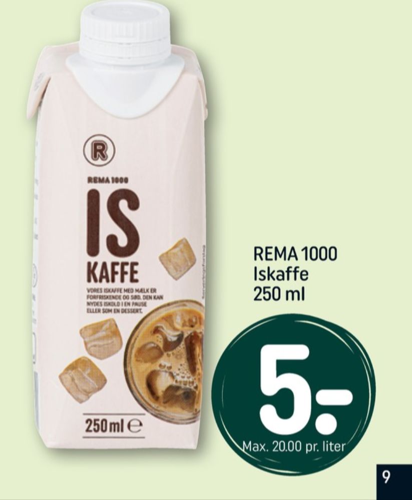 Rema 1000, Iskaffe