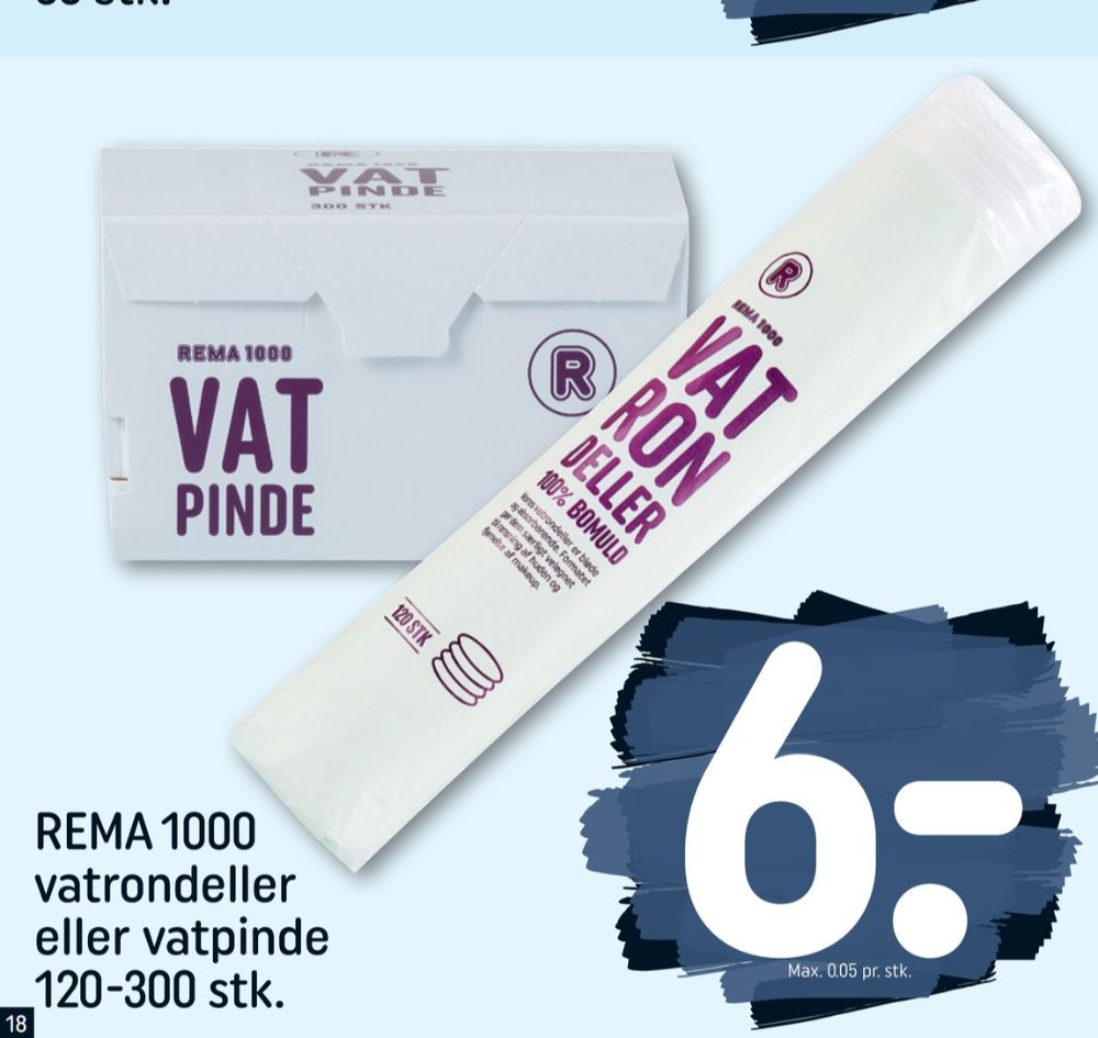 Rema 1000, Vatpinde