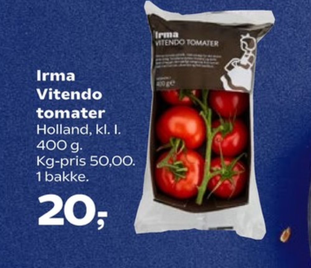 Irmas, Tomater