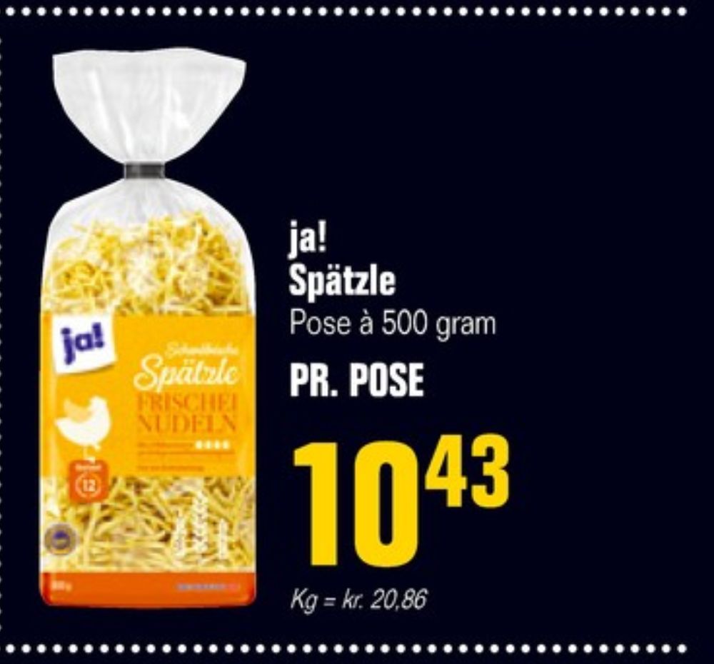 ja!, Nudler Spätzle