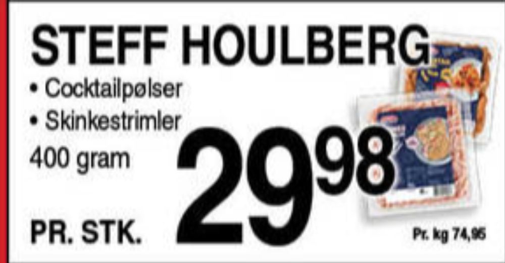 Steff Houlberg, Cocktailpølser