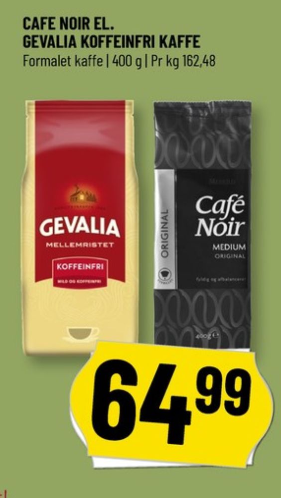 Cafe Noir Original, Kaffe Formalet