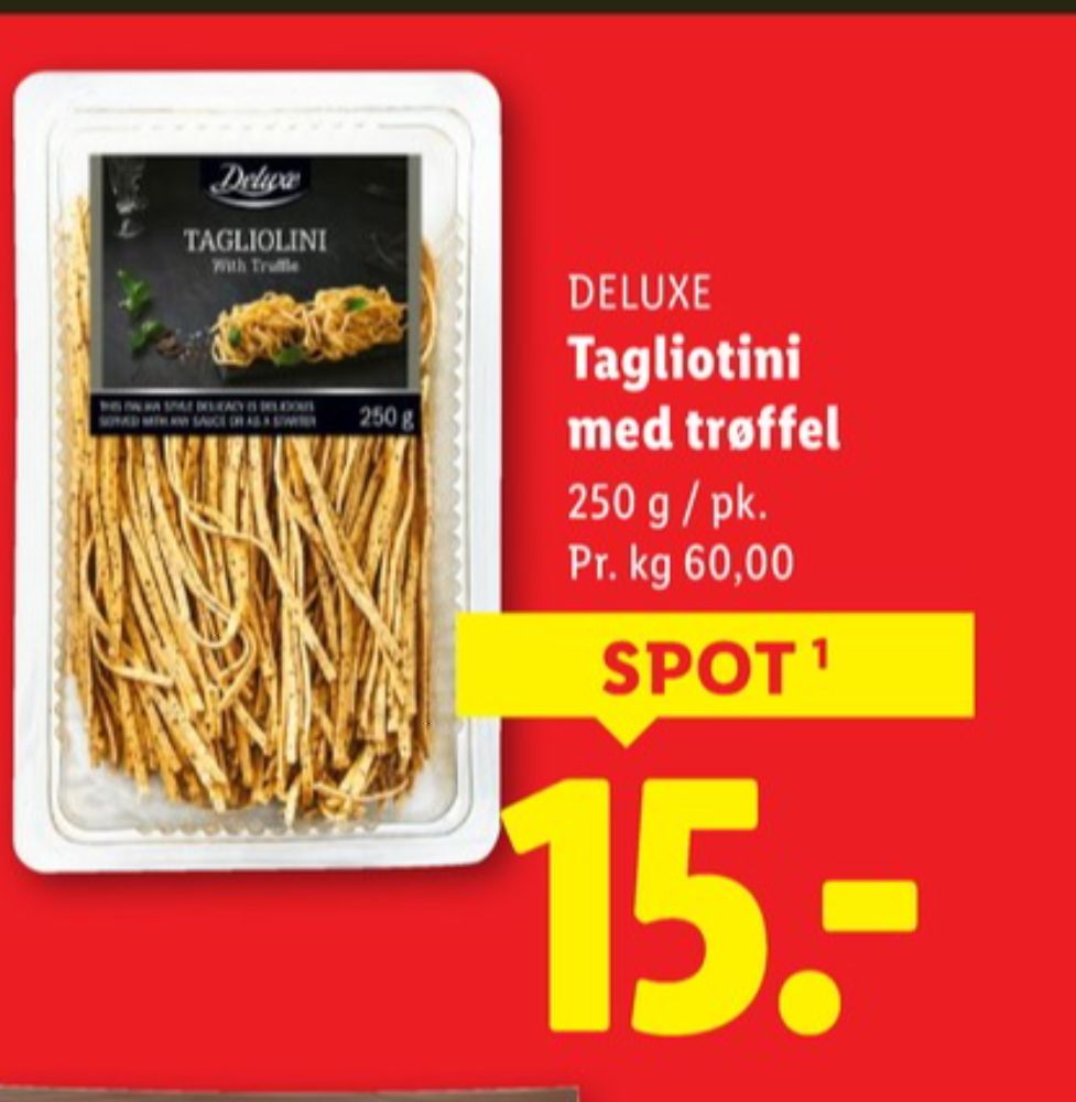 Deluxe, Tagliotini med trøffel 