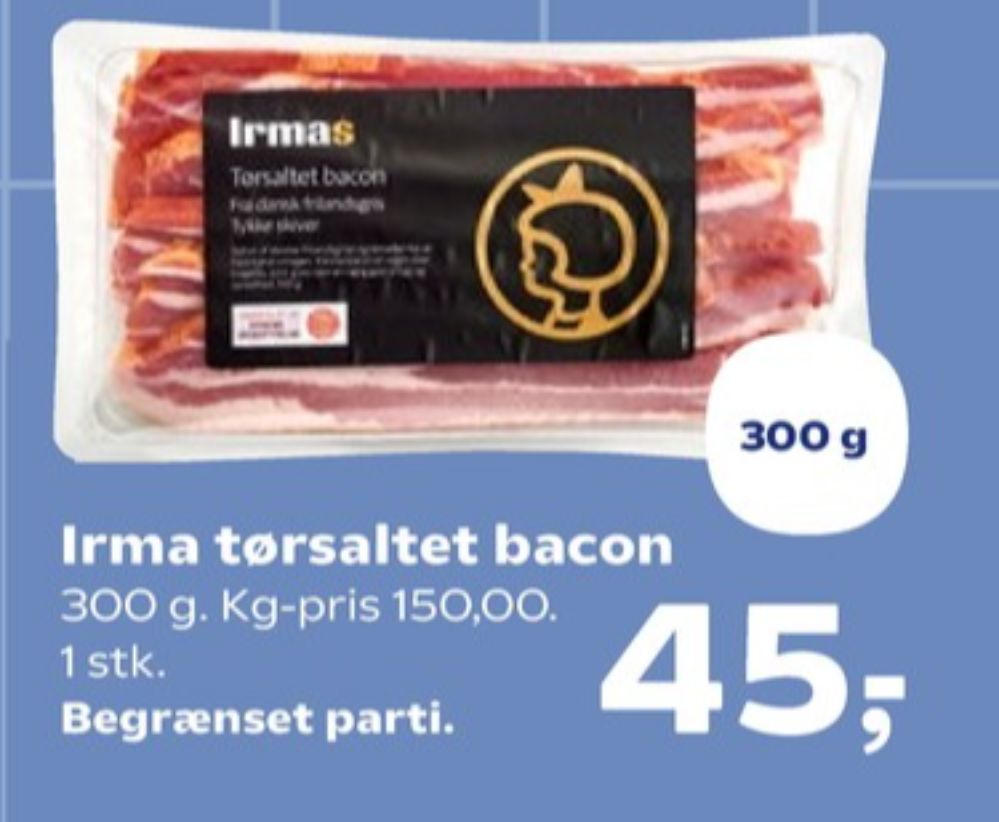 Irmas, Baconskiver tørsaltet