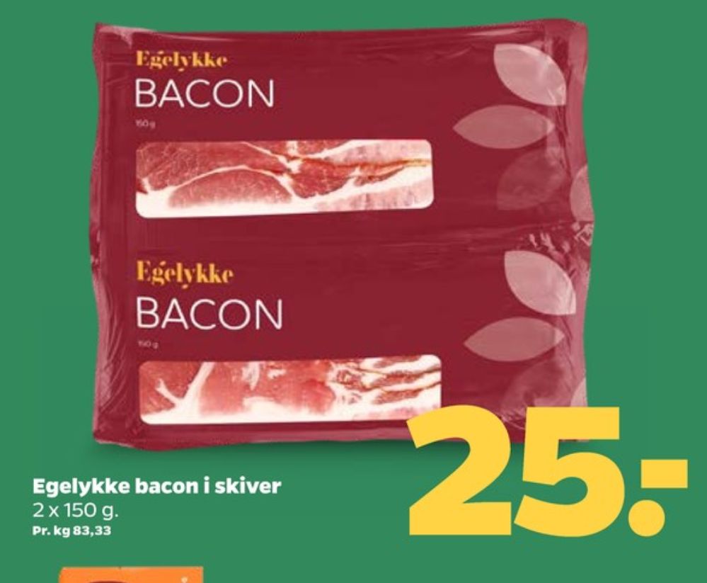 Egelykke, Baconskiver