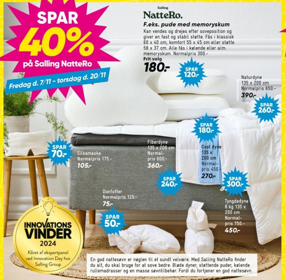 Salling NatteRo, Dyne