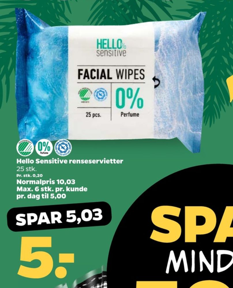 Hello Sensitive, Renseservietter