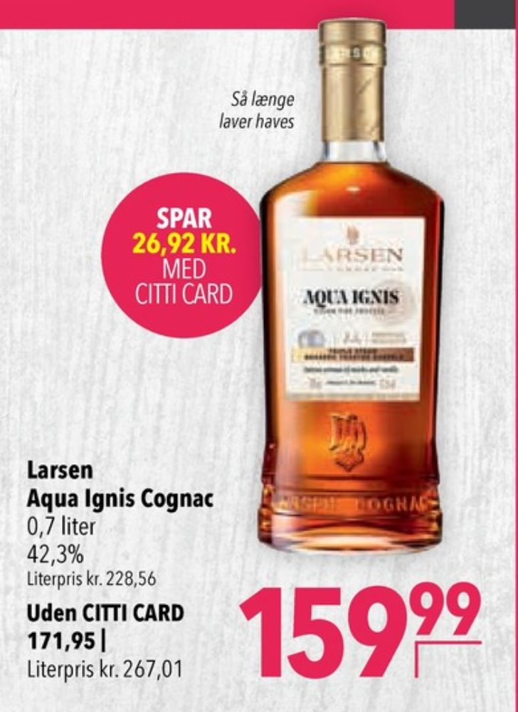 Larsen Aqua Ignis, Cognac