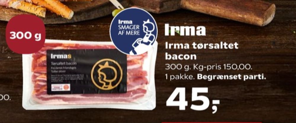 Irmas, Baconskiver tørsaltet