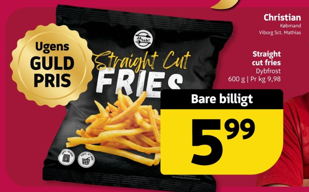 Jatak, Straight Cut Fries