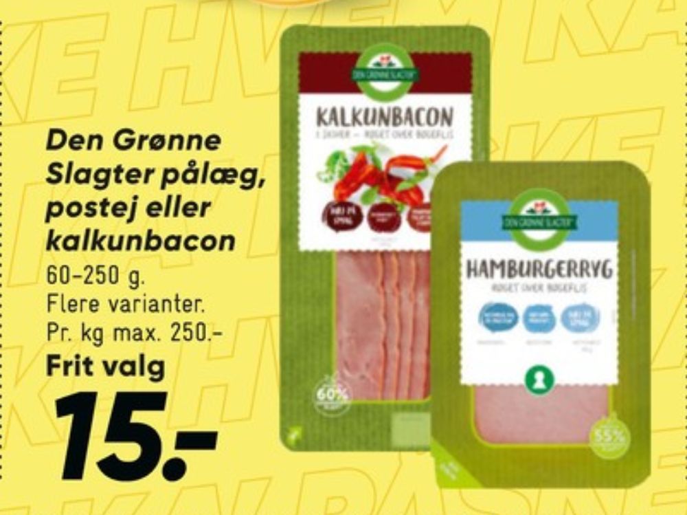 Den Grønne Slagter, Kalkunbacon