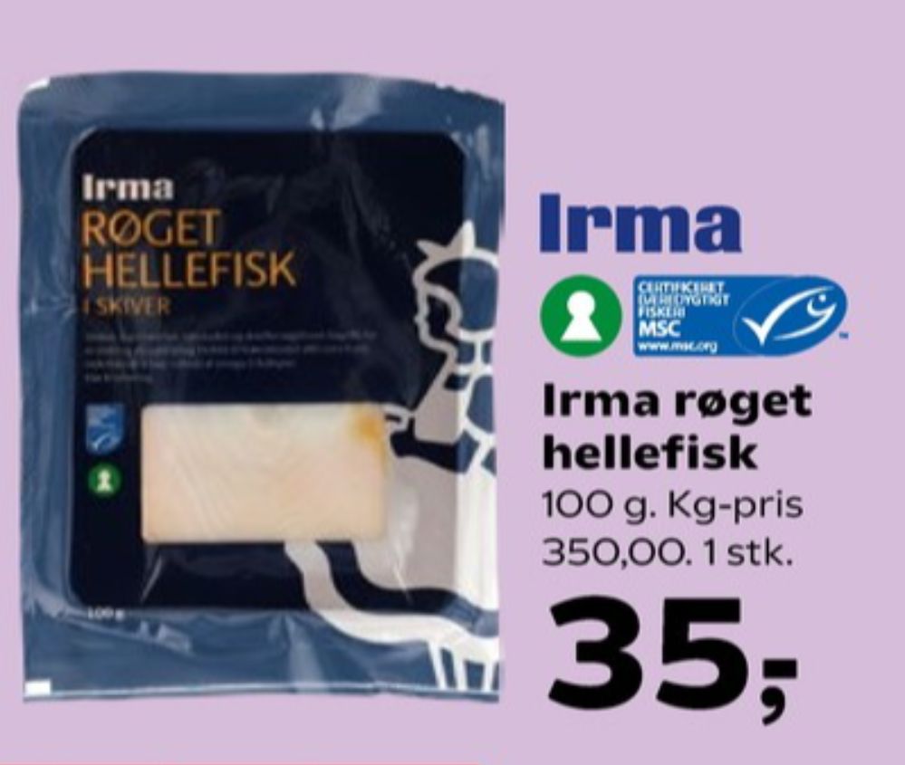 Irmas, Hellefisk