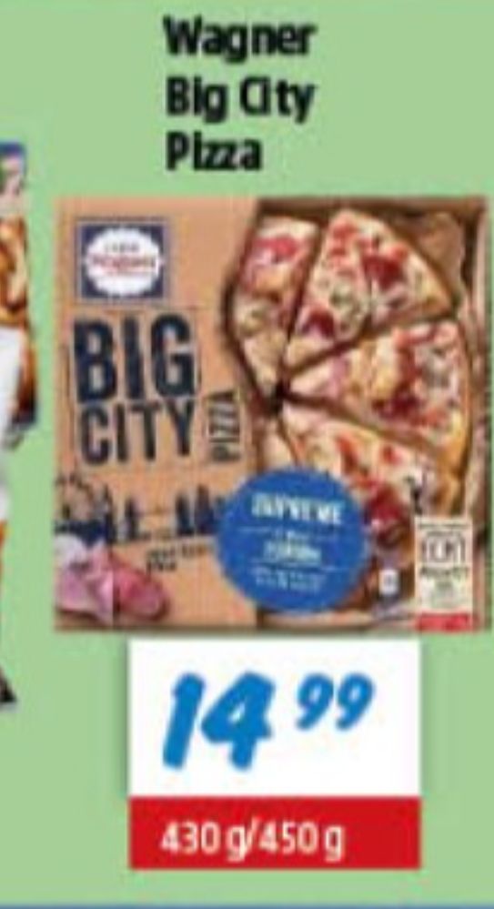 Wagner, Pizza Big City