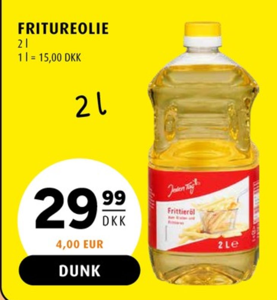 Jeden Tag, Fritureolie