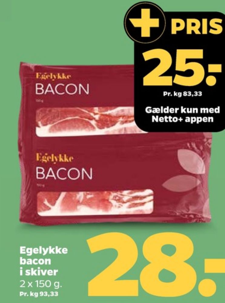 Egelykke, Baconskiver