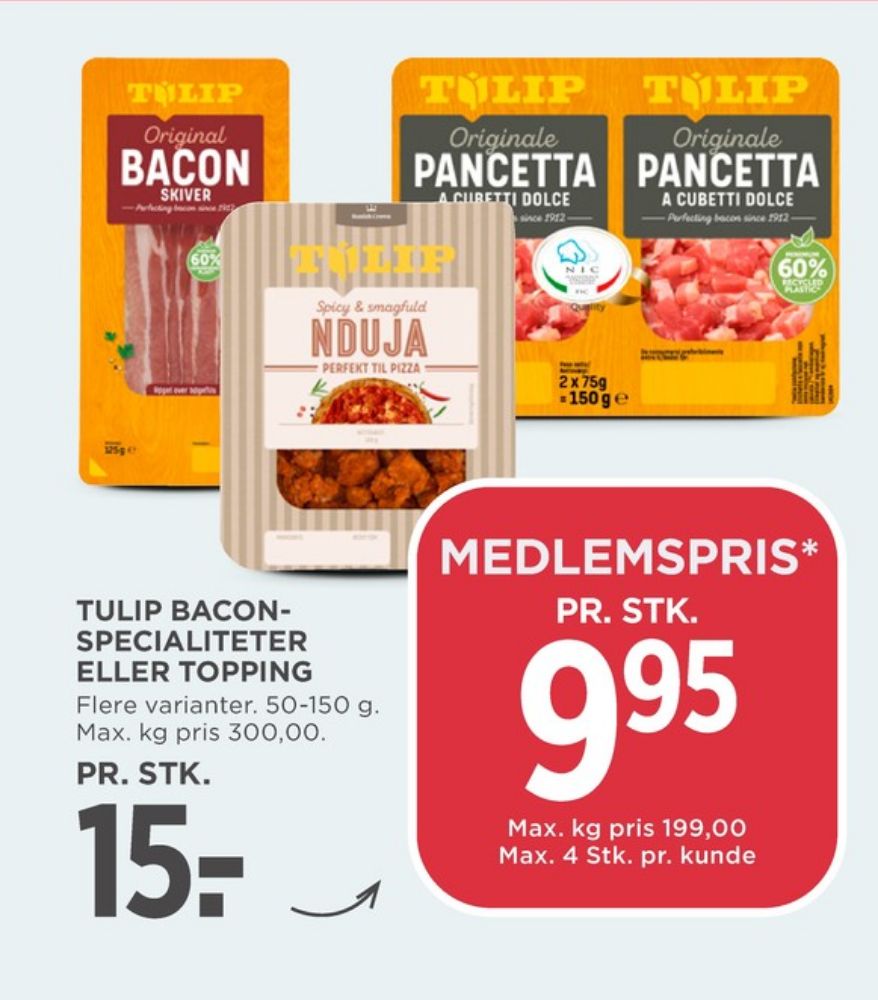 Tulip, Pancetta a Cubetti Dolce