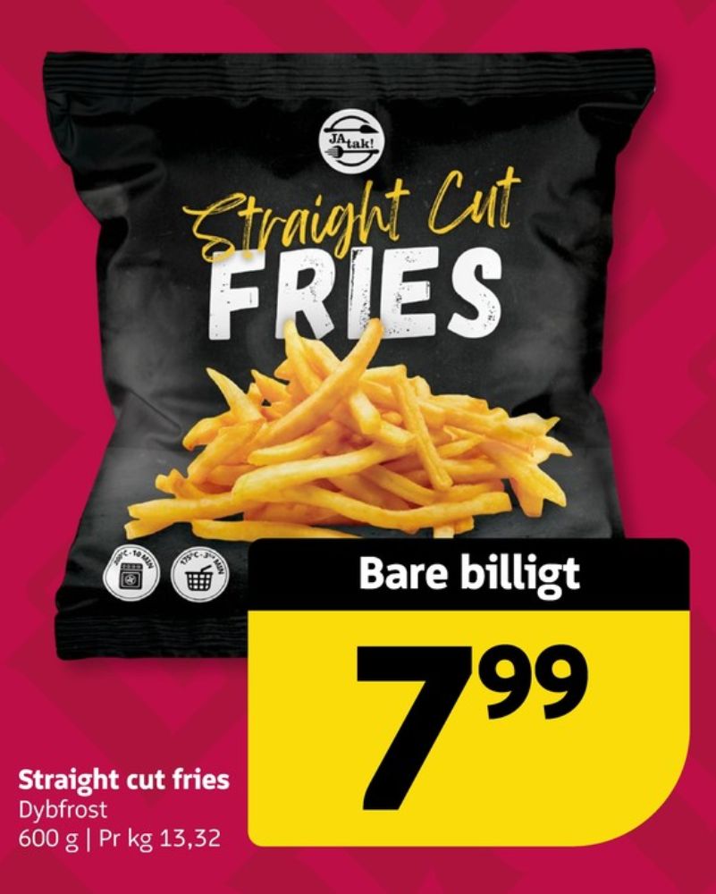 Jatak, Straight Cut Fries