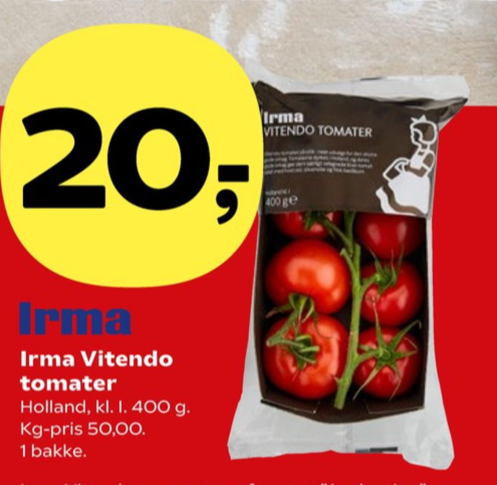 Irmas, Tomater