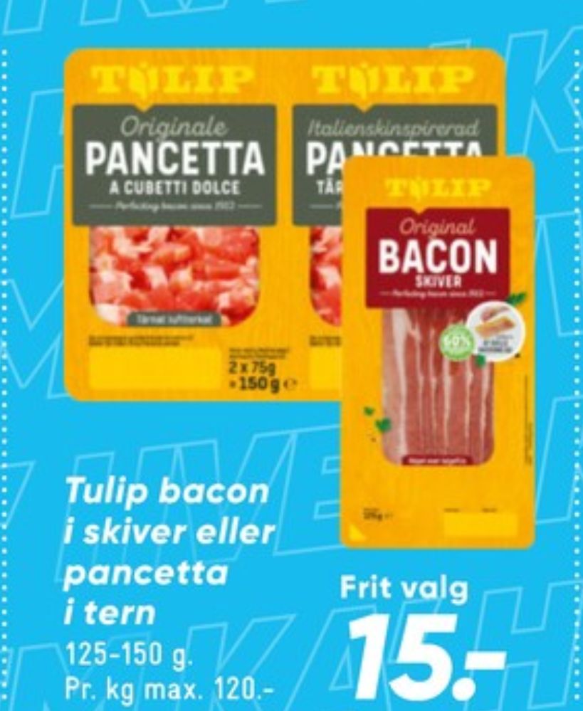 Tulip, Pancetta a Cubetti Dolce