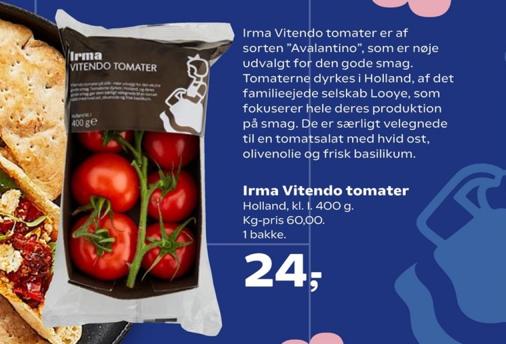 Irmas, Tomater