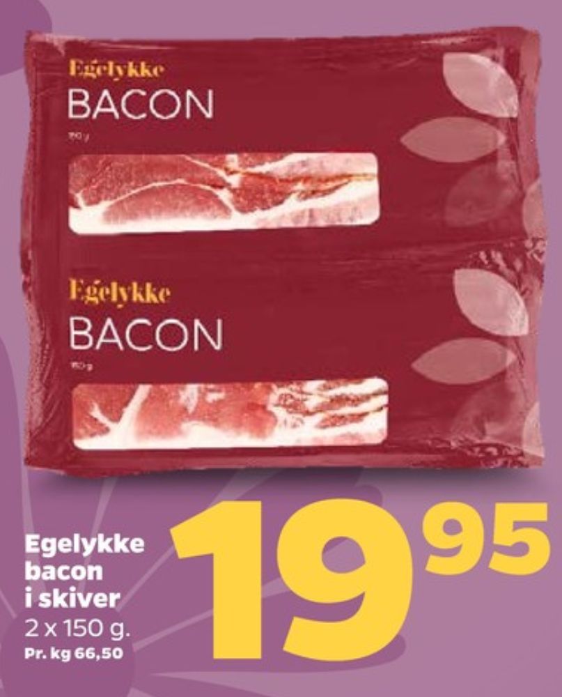 Egelykke, Baconskiver