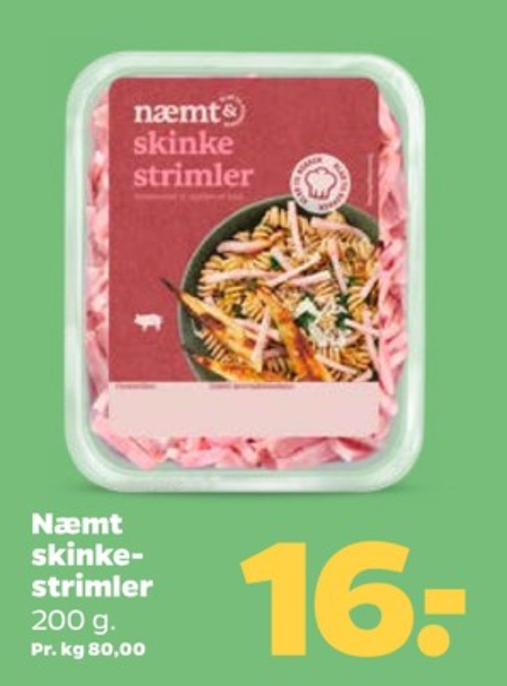 Næmt, Skinkestrimler