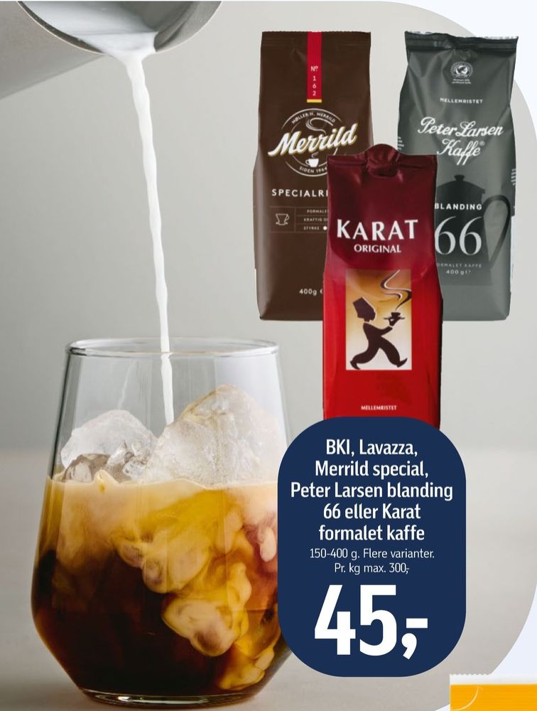 Peter Larsen Blanding 66, Kaffe Formalet