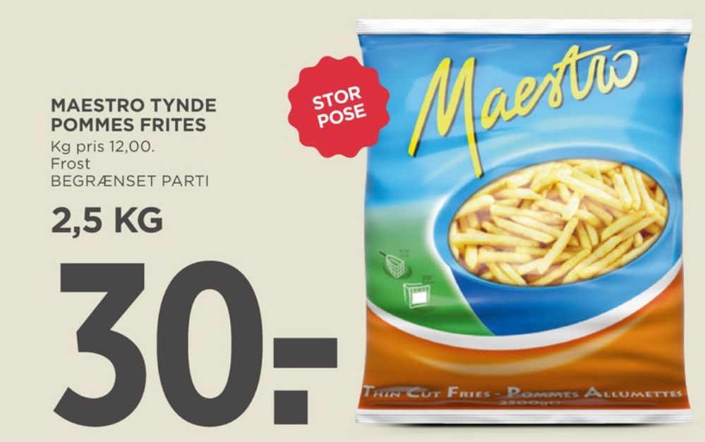 Maestro, Tynde Pommes Frites