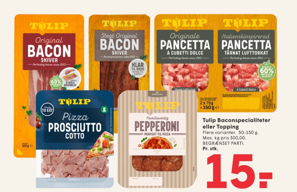 Tulip, Pancetta a Cubetti Dolce