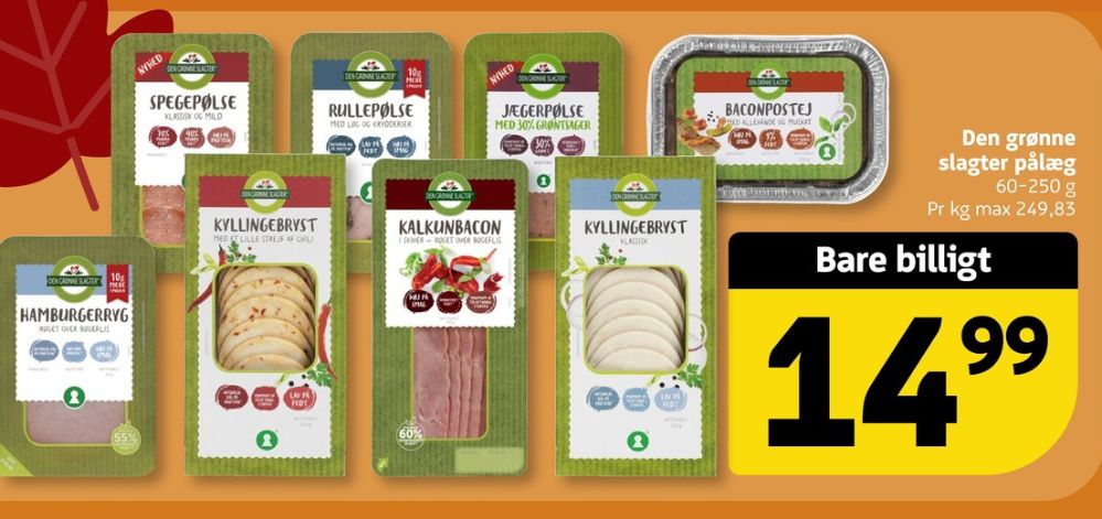 Den Grønne Slagter, Kalkunbacon