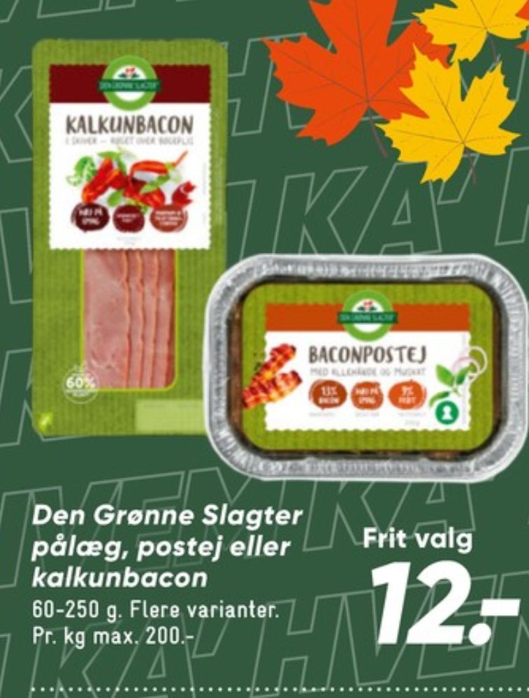 Den Grønne Slagter, Kalkunbacon