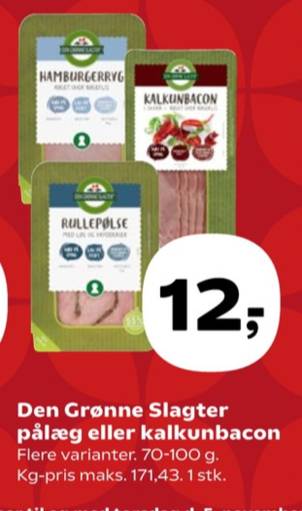 Den Grønne Slagter, Kalkunbacon