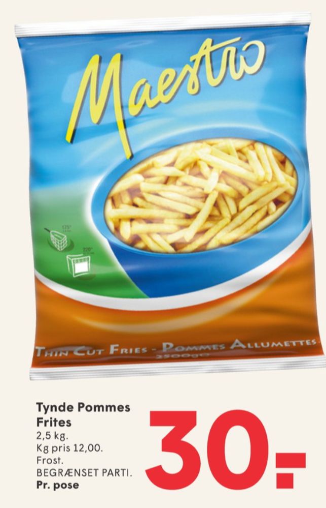 Maestro, Tynde Pommes Frites